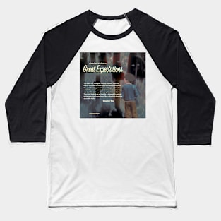 Great Expectations image and text Baseball T-Shirt